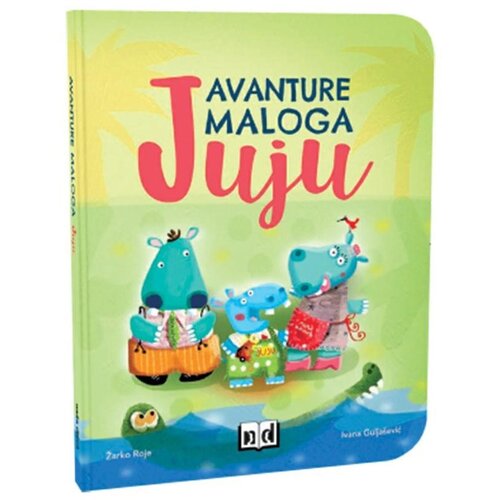 NAŠA DJECA avanture maloga Juju Cijene