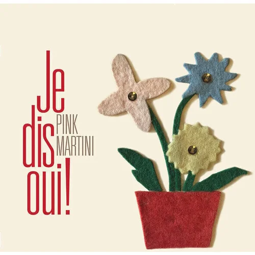 Pink Martini - Je Dis Oui! (Gatefold) (2 LP)