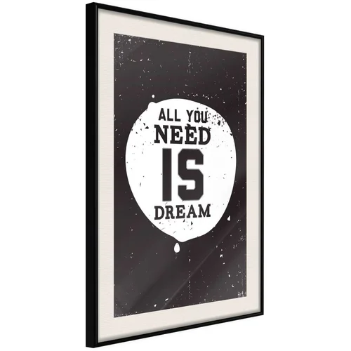  Poster - All You Need 20x30