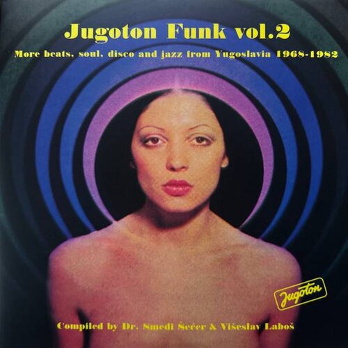 Vinyl LP Various &amp;ndash; Jugoton Funk Vol. 2 - More Beats, Soul, Disco And Jazz From Yugoslavia 1968-1982 Slike