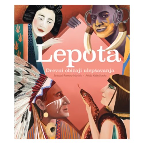 Laguna Grupa autora - Lepota: Drevni običaji ulep&amp;scaron;avanja Slike
