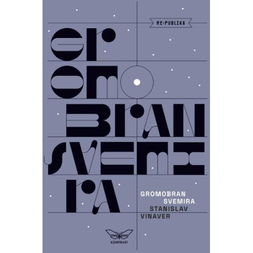 Kontrast izdavaštvo Stanislav Vinaver - Gromobran svemira Cene