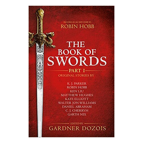 Harper Collins Publishers Ltd Gardner Dozois - The Book Of Swords: Part 1 Cene