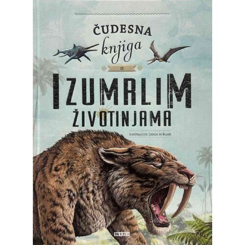 Dexyco Eliseo Garsija Nijeto - Čudesna knjiga o izumrlim zivotinjama Slike