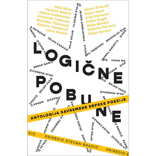 Laguna Grupa autora - Logične pobune &ndash; Antologija savremene srpske poezije Cene