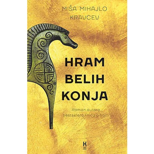 Blum izdava&amp;scaron;tvo Mihajlo Mi&amp;scaron;a Kravcev
 - Hram belih konja Slike