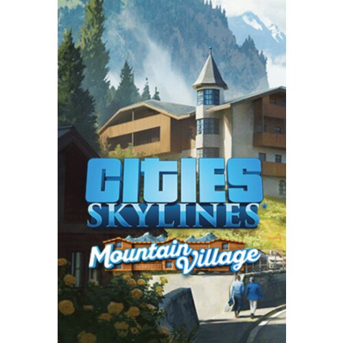 Steam Cities: Skylines - Content Creator Pack: Mountain Village (DLC) Key GLOBAL Cene