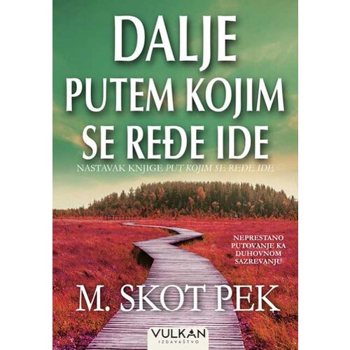 Vulkan Izdava&amp;scaron;tvo Dalje putem kojim se ređe ide Slike