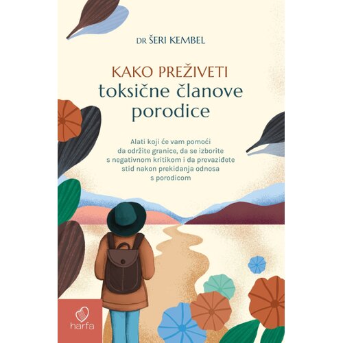 Harfa &amp;amp; Pametnica &amp;Scaron;eri Kembel - Kako preživeti toksične članove porodice Slike