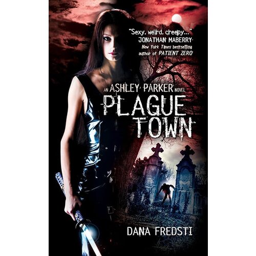 Titan Books Dana Fredsti - Plague Town: An Ashley Parker Novel 1 Cene