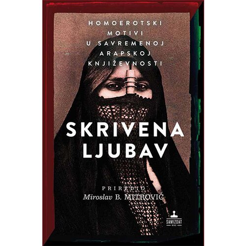 Samizdat B92 skrivena ljubav - homoerotski motivi u savremenoj arapskoj književnosti Cene