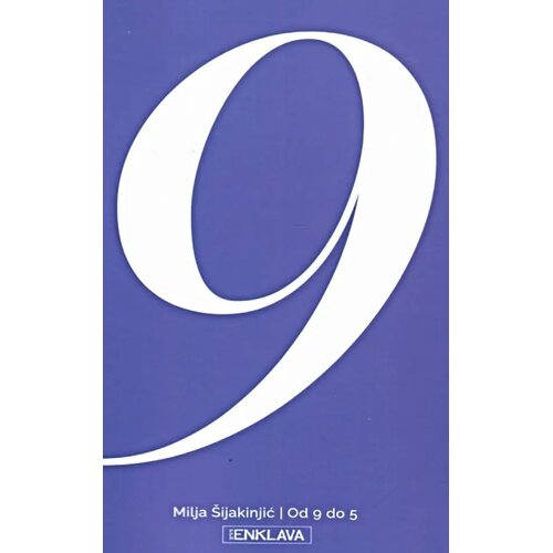 PPM Enklava Milja &amp;Scaron;ijakinjić - Od 9 do 5 Slike