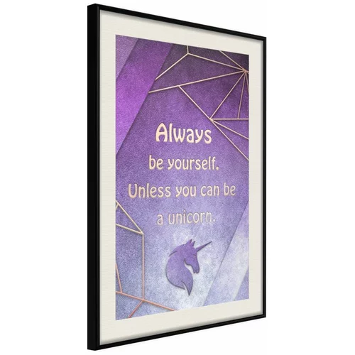  Poster - Always Be Yourself 20x30