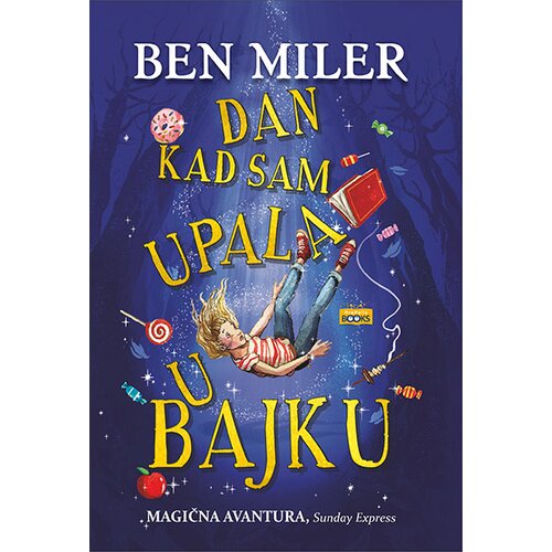 Propolis Books Ben Miler
 - Dan kad sam upala u bajku Slike
