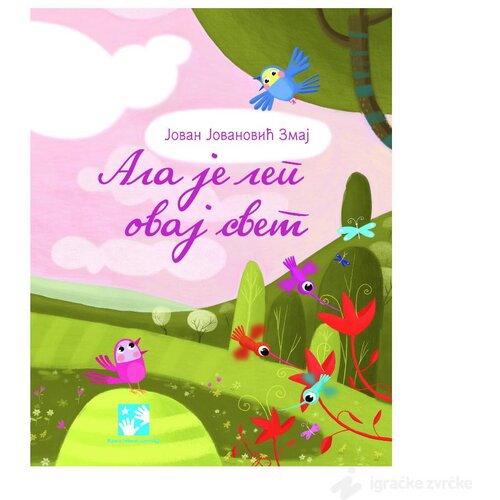 Igračke Zvrčke Ala je lep ovaj svet - J.J. Zmaj Cene