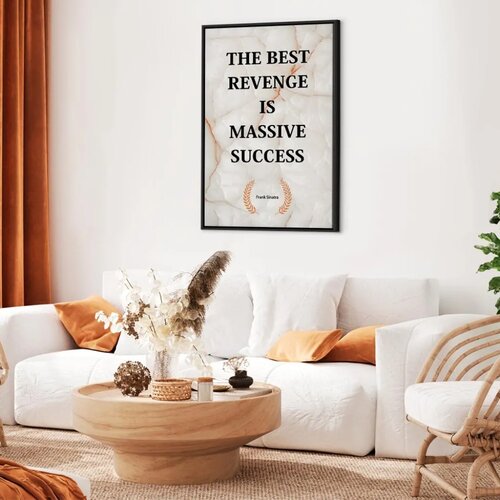  Slika - The Best Revenge Is Massive Success (1 Part) Vertical 40x60 U crnom drvenom okviru Slike