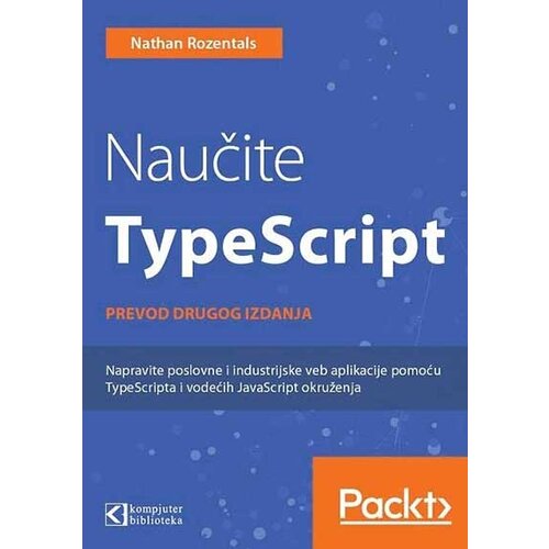 Kompjuter biblioteka - Beograd Nathan Rozentals - Naučite TypeScript Cene