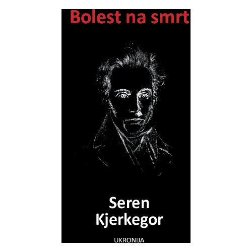 Ukronija Seren Kjerkegor
 - Bolest na smrt Slike