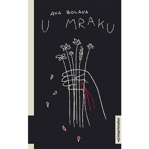 Imprimatur Ana Bolava
 - U mraku Cene