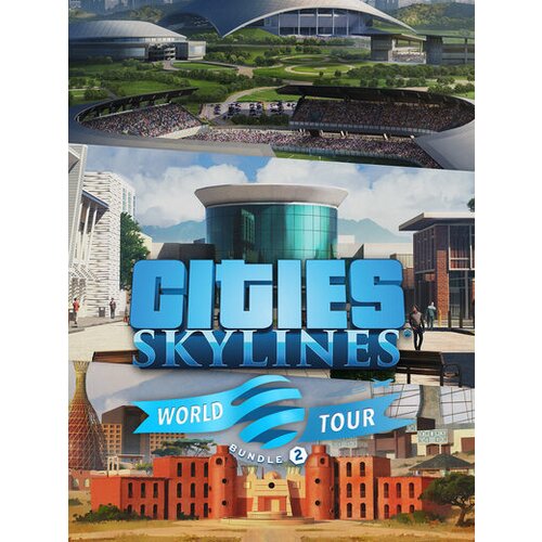Steam Cities: Skylines - World Tour Bundle 2 (DLC) (PC) Key GLOBAL Cene