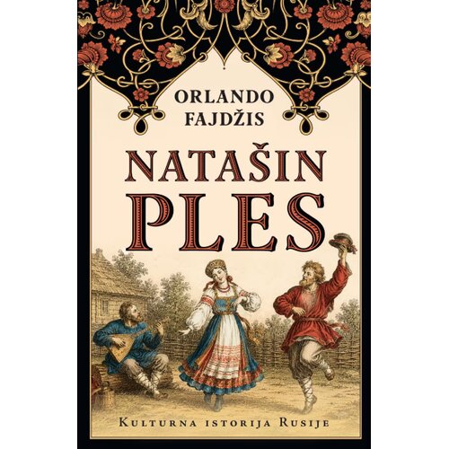 Laguna Orlando Fajdžis - Nata&amp;scaron;in ples: Kulturna istorija Rusije Slike
