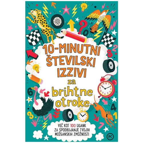 Mladinska Knjiga 10-minutni številski izzivi za brihtne otroke Cene