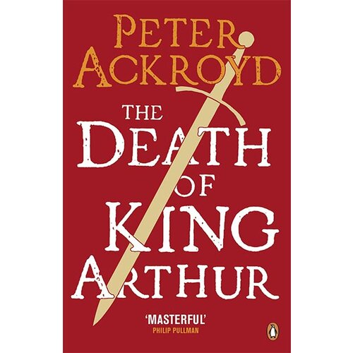 Penguin Books Peter Ackroyd - The Death Of King Arthur Cene