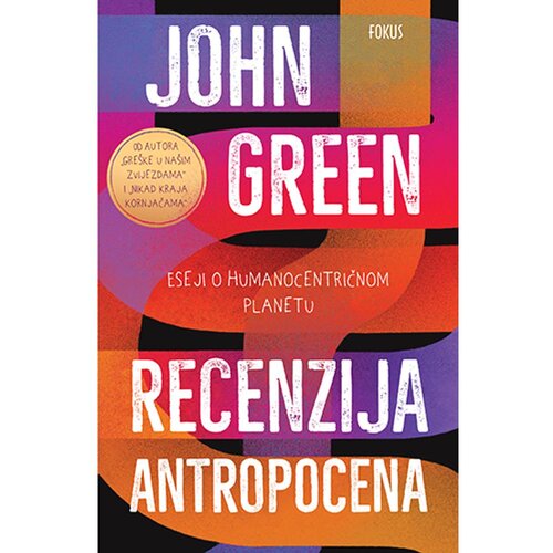 Fokus na HIT Recenzija antropocena, John Green Slike