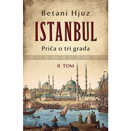 Laguna Betani Hjuz - Istanbul: priča o tri grada &ndash; II tom Cene