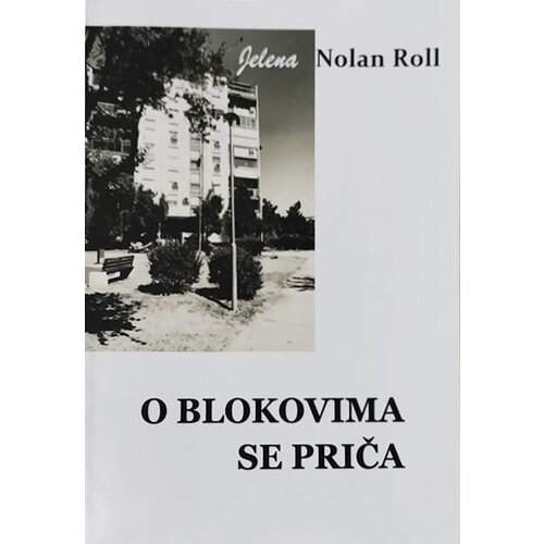 Udruženje nezavisnih pisaca Srbije Jelena Nolan Roll - O blokovima se priča Cene
