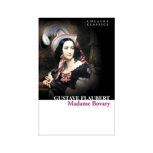 Harper Collins Publishers Ltd Gustave Flaubert - Madame Bovary (Collins Classics) Cene