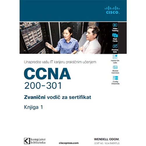 Kompjuter biblioteka - Beograd Wendell Odom - CCNA 200-301: zvanični vodič za sertifikat - knjiga 1 Cene