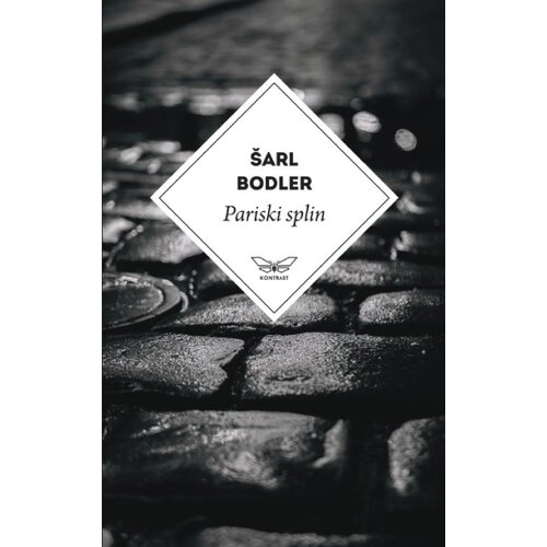 Kontrast izdava&amp;scaron;tvo &amp;Scaron;arl Bodler - Pariski splin Slike