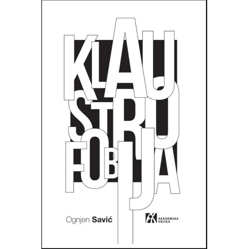 Akademska Knjiga Ognjen Savić - Klaustrofobija Slike
