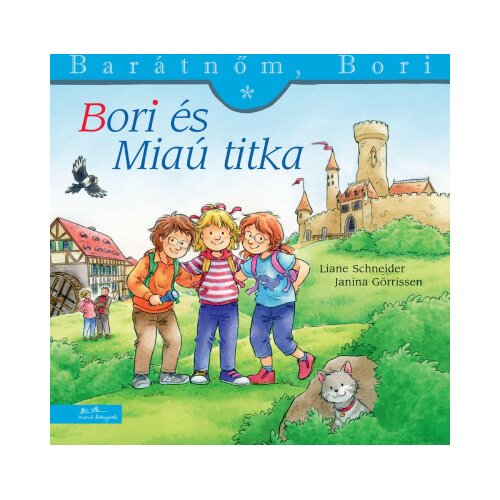 L&amp;iacute;ra K&amp;ouml;nyv Liane Schneider, Annette Steinhauer - Bori &amp;eacute;s Mia&amp;uacute; titka Slike