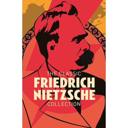 Arcturus Publishing Friedrich Nietzsche - The Classic Friedrich Nietzsche Collection Cene