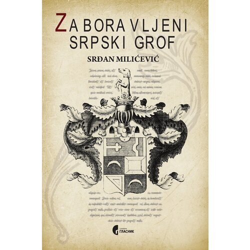 Službeni Glasnik Srđan Milićević - Zaboravljeni srpski grof Slike