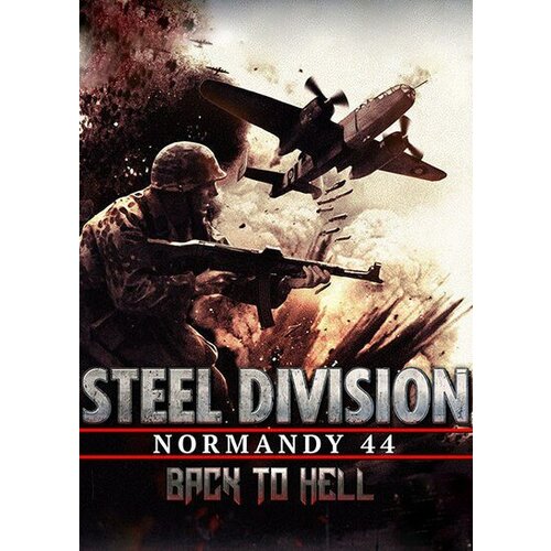STEEL Division: Normandy 44 - Back to Hell (DLC) Steam Key GLOBAL Cene