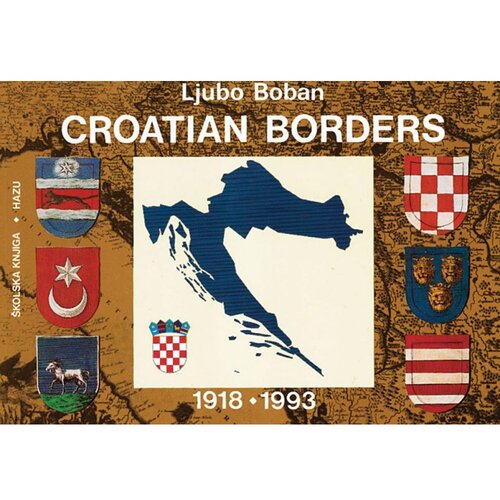 Školska knjiga CROATIAN BORDERS 1918. - 1993. - Ljubo Boban Cene