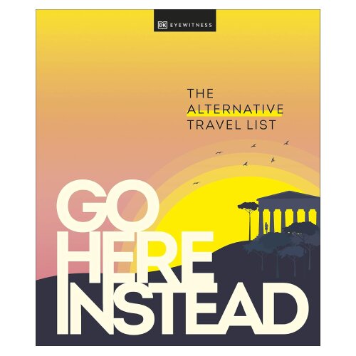 The Book Service Limited DK Travel - Go Here Instead Cene