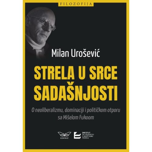 Kontrast izdava&amp;scaron;tvo Milan Uro&amp;scaron;ević - Strela u srce sada&amp;scaron;njosti Slike