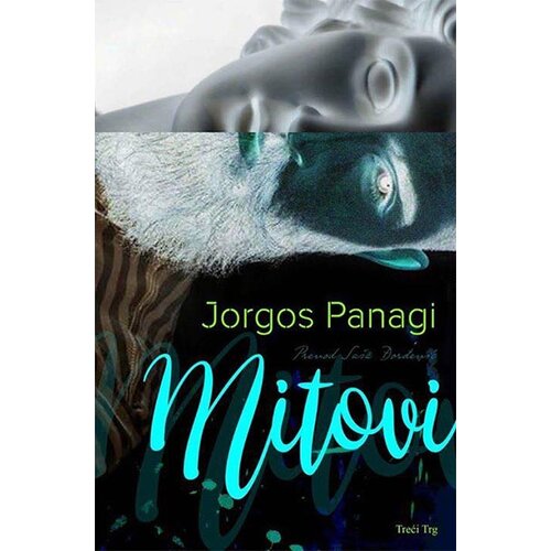 TREĆI TRG Jorgos Panagi
 - Mitovi Slike