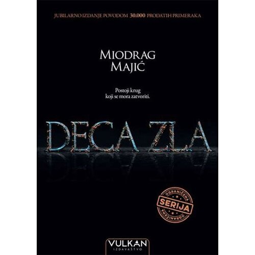 Vulkan Izdava&amp;scaron;tvo Miodrag Majić - Deca zla - tvrdi povez Slike
