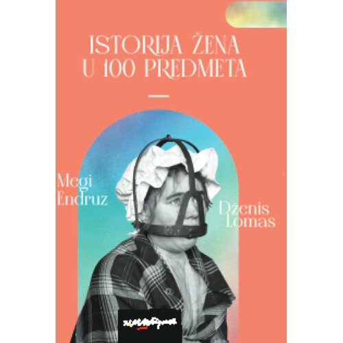 Delfi Istorija žena u 100 predmeta Cene