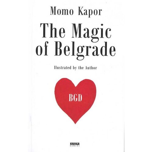 Knjiga Komerc Momo Kapor - The Magic of Belgrade Cene