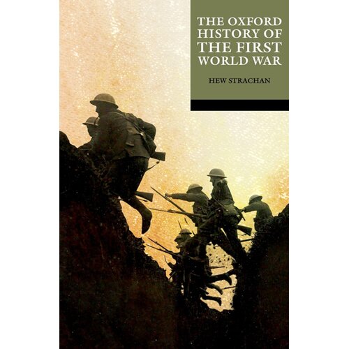 Oxford University Press Hew Strachan - The Oxford History of the First World War Cene