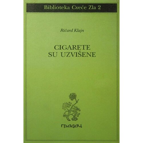 Gradac Ričard Klajn
 - Cigarete su uzvišene Slike