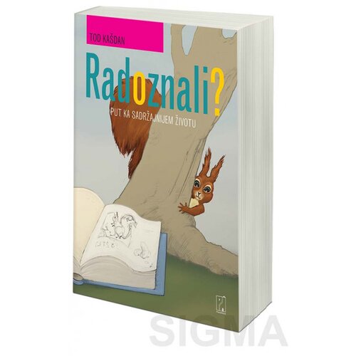 Psihopolis Tod Kašdan
 - Radoznali?: put ka sadržajnijem životu Cene