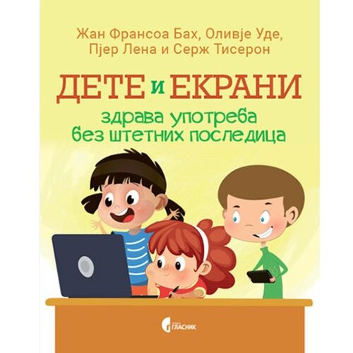  Dete i ekrani - zdrava upotreba bez &scaron;tetnih posledica - grupa autora Cene
