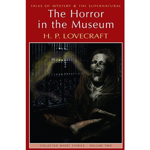 Wordsworth Editions H. P. Lovecraft - The Horror In The Museum: Collected Short Stories Vol. 2 Cene